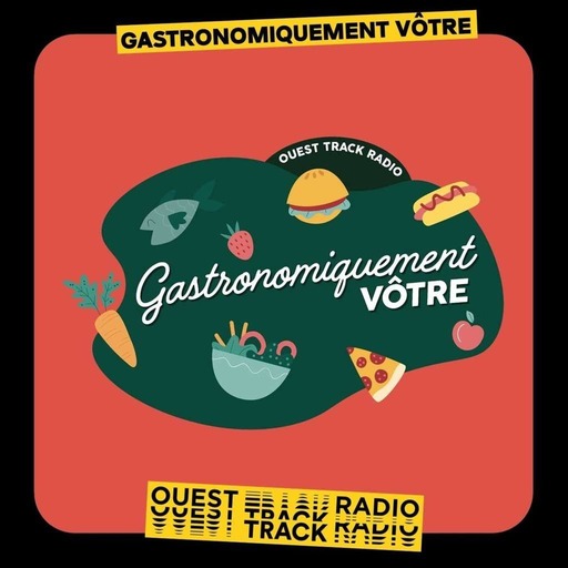 Gastronomiquement Vôtre - 13 octobre 2018