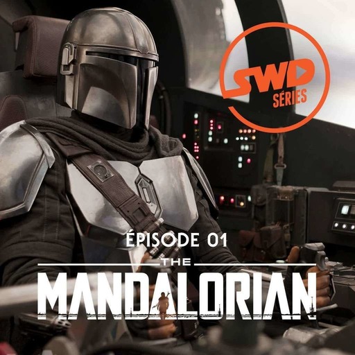SWD S�ries #4 � The Mandalorian S1 �pisode 1
