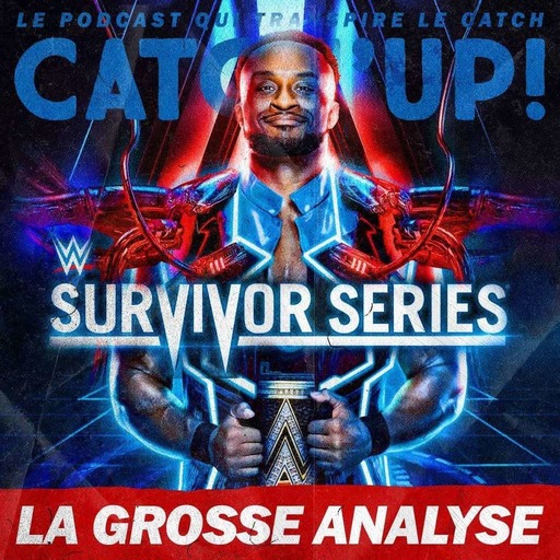Catch'up! WWE Survivor Series 2021 — La Grosse Analyse