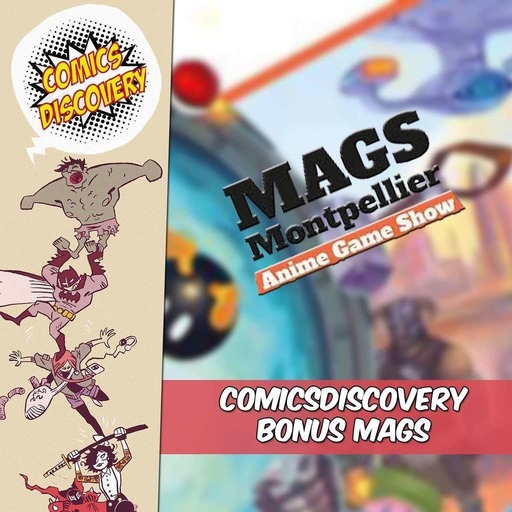 ComicsDiscovery Bonus: Le MAGS