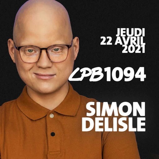 #1094 - Simon Delisle - “...Bieeeeeen dégorgé!...”