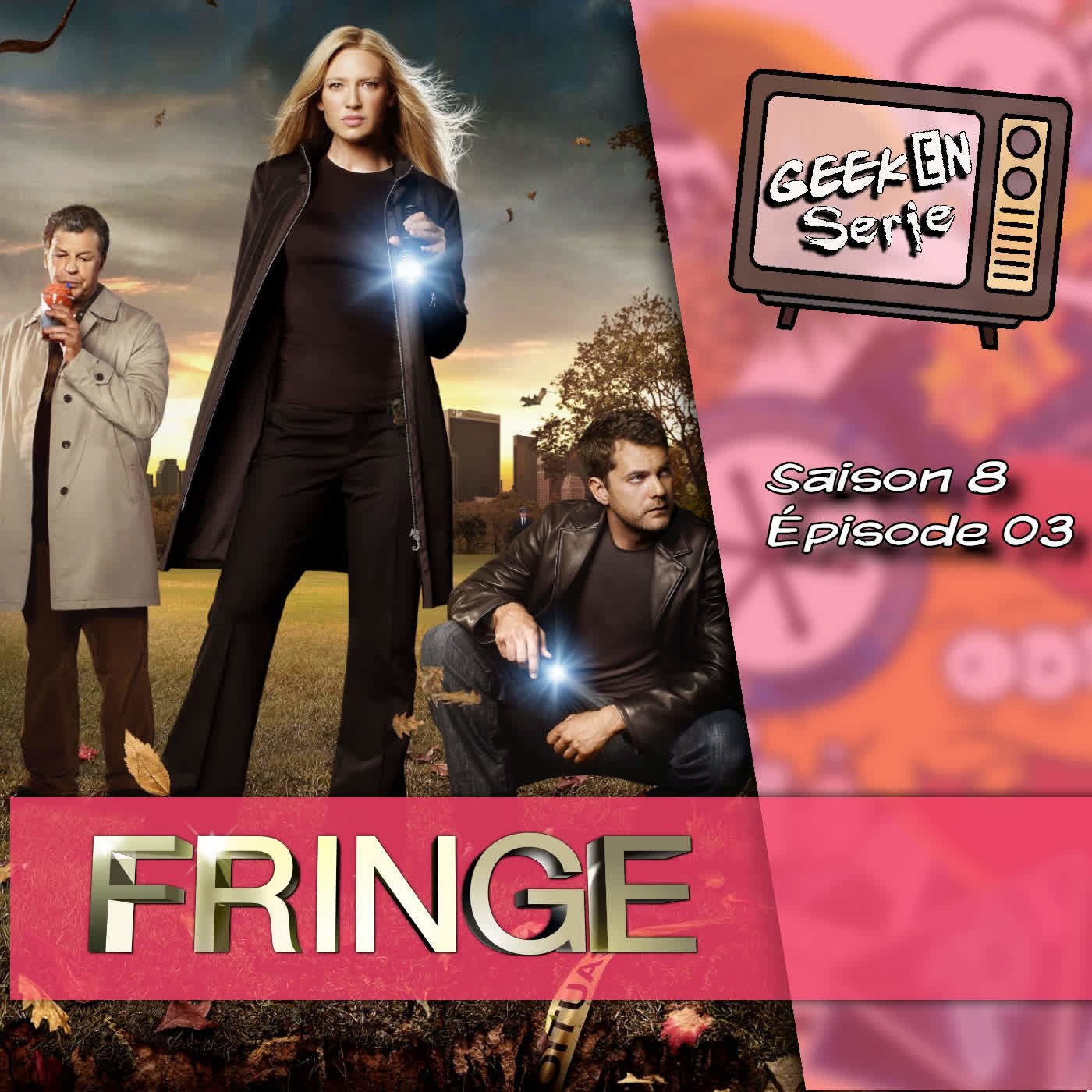 Geek en série 8x03 : Fringe