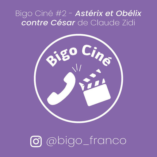Bigo Ciné #2 : Astérix et Obélix contre César de Claude Zidi