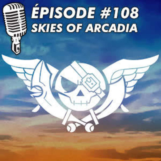 #108 : Skies of Arcadia (2000)