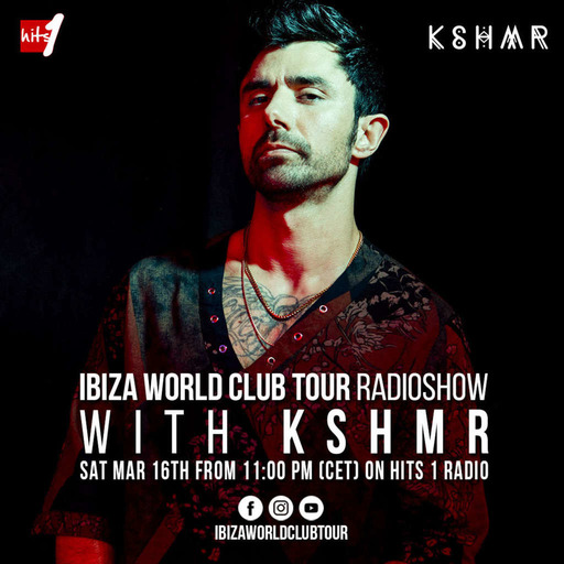 Ibiza World Club Tour Radioshow - KSHMR