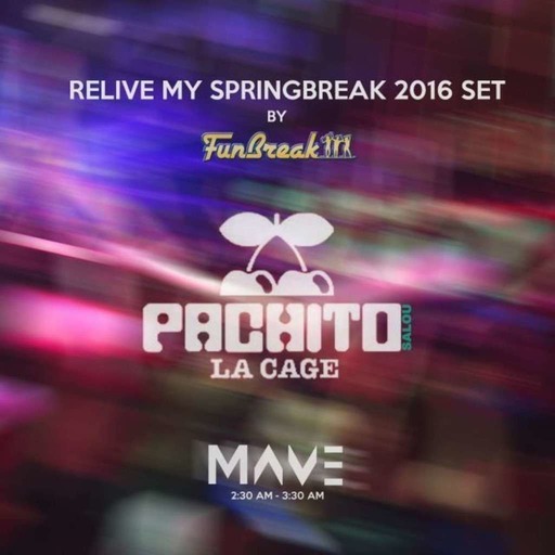 Mave DjSet Live at Pachito / La Cage in Salou (Spain) with FunBreak