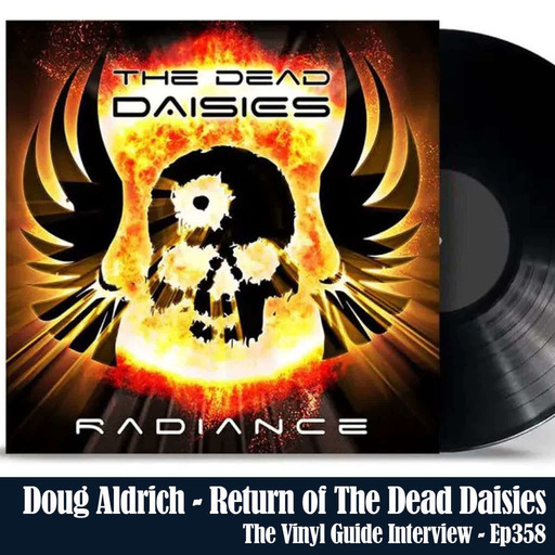 Ep358: The Return of The Dead Daisies with Doug Aldrich