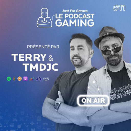 Just For Games – Le Podcast Gaming #11 avec Maximilien de Just For Games