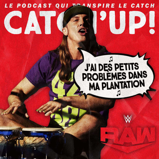 Catch'up! WWE Raw du 17 octobre 2022 — Bing Bong Hello!