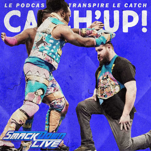 Catch'up! WWE Smackdown du 16 avril 2019 — L'adoubement de Big O