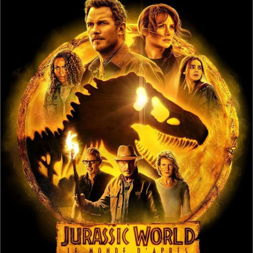 Jurassic World : Le Monde d'après | avec Bolchegeek