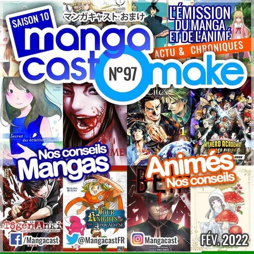 Mangacast Omake n°97 du 16/02/22 - Mangacast Omake 97 : Février 2022