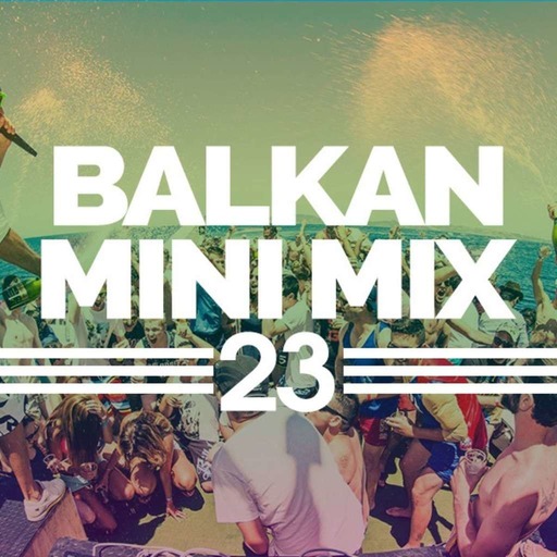 Balkan mini mix 23
