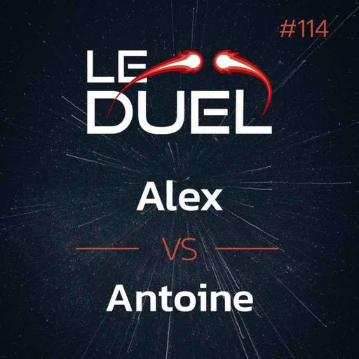 Le Duel 114 : Alex VS Antoine