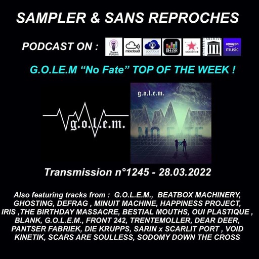 RADIO S&SR Transmission N°1245 – 28.03.2022 ( TOP OF THE WEEKG.O.LE.M “No Fate” ) 