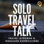 Solo Travel Talk with Astrid