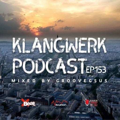 Klangwerk Radio Show - EP153 - Groovegsus