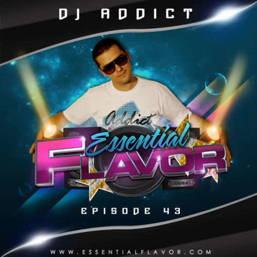 Essential Flavor Show # 43 (20.06.2011) Dj Addict