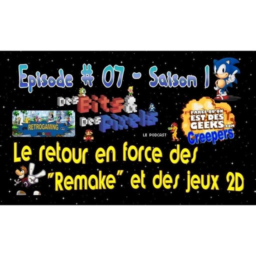 DB&DP Podcast #07 - Le retour en force des "Remake" et des Jeux 2D !