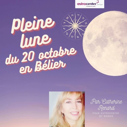 Pleine Lune du 20 octobre en Bélier : Faites le plein d’énergie ! 