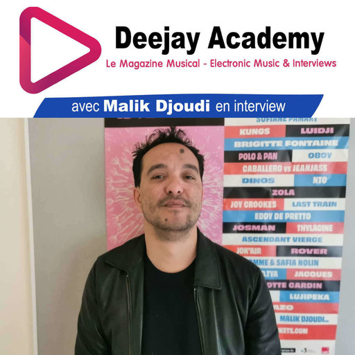 DeeJay Academy - Saison 2022/2023 - Episode 1 [Interview : Malik Djoudi]
