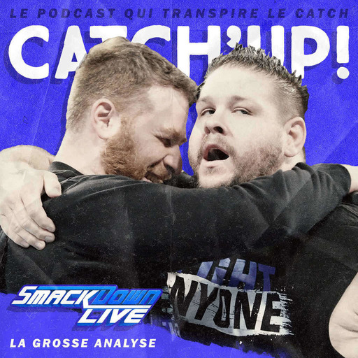 Catch'up! WWE Smackdown du 10 octobre 2017