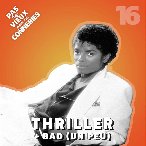 Pas trop vieux 16 | Thriller (1982)