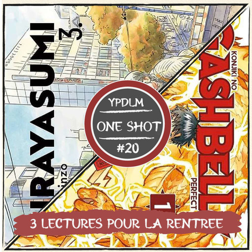 ONE SHOT #20 - 3 Lectures pour la rentrée (feat. L'Envers du manga) - Podcast Manga