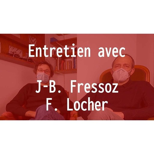 Entretien avec J-B. Fressoz et F. Locher