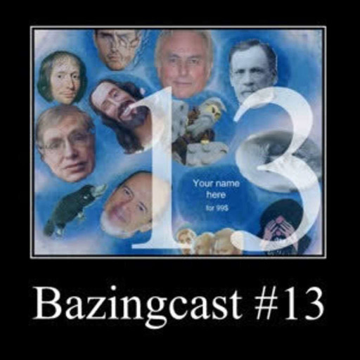 Bazingcast #13 - De la science, des religions et une chaise roulante