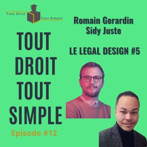 S01 E12 –Romain Gerardin et Sidy Juste - Legal Design #5
