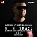 Ibiza World Club Tour Radioshow - Ismaso