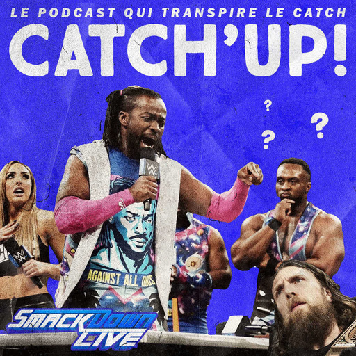 Catch'up! WWE Smackdown du 2 avril 2019 — KofiMania