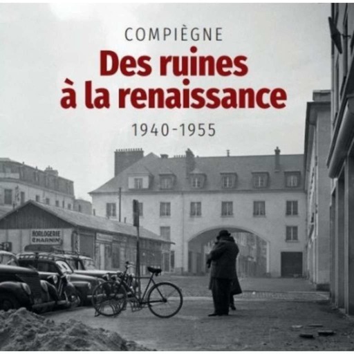 La Matinale du 22  février 2021 invités  : l'équipe rédactrice du livre  "Compiègne, des ruines à la renaissance 1940-1945 "