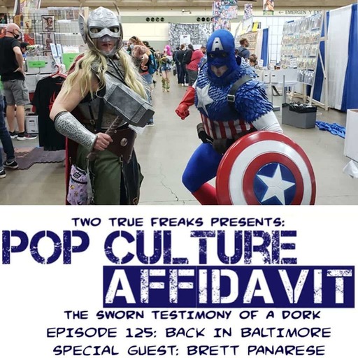 Pop Culture Affidavit Episode 125: Back in Baltimore
