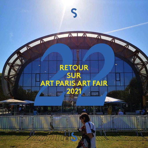 Retour sur Art Paris Art Fair 2021