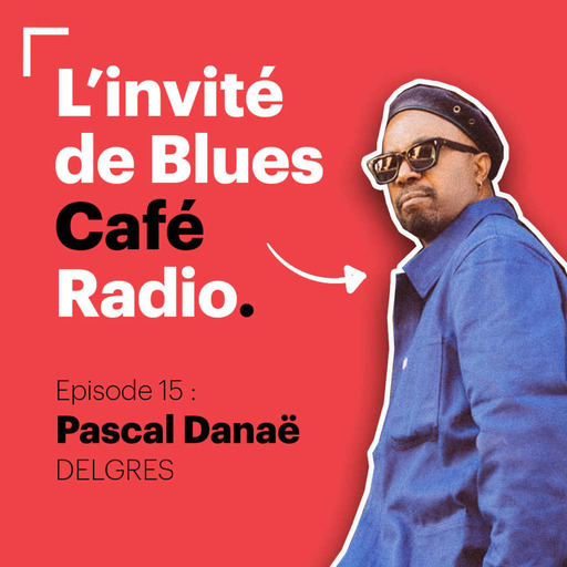 Invité de la semaine #15 : Pascal Danaë (Delgres)