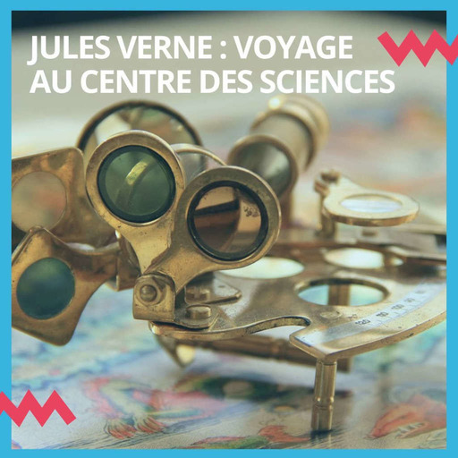 Jules Verne : voyage au centre des Sciences 