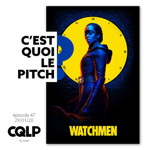CQLP 47 - Watchmen