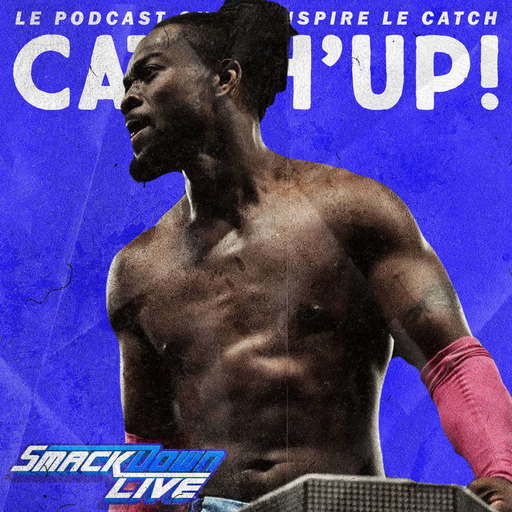 Catch'up! WWE Smackdown du 12 mars 2019 — Le défi de Kofi