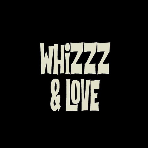 Whizz & Love du Vendredi 21 Janvier ( BURGER WHIZZZ 2022 #1 ) 