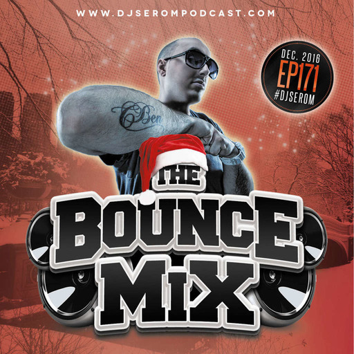 DJ SEROM - THE BOUNCEMIX EP171