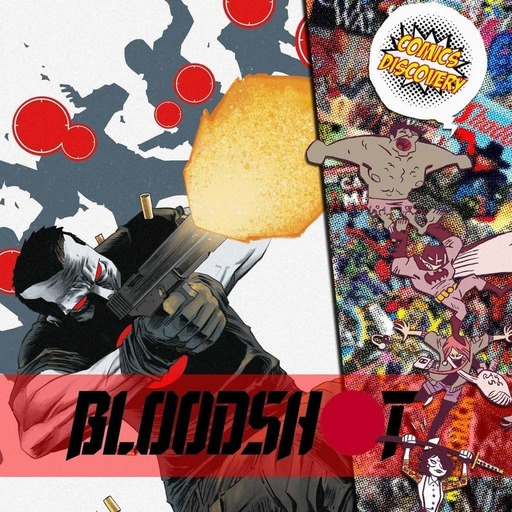ComicsDiscovery S04E28 : Bloodshot
