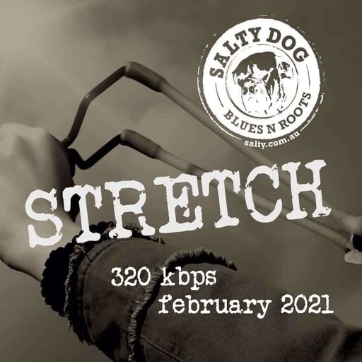 STRETCH Blues N Roots - Salty Dog (February 2021)