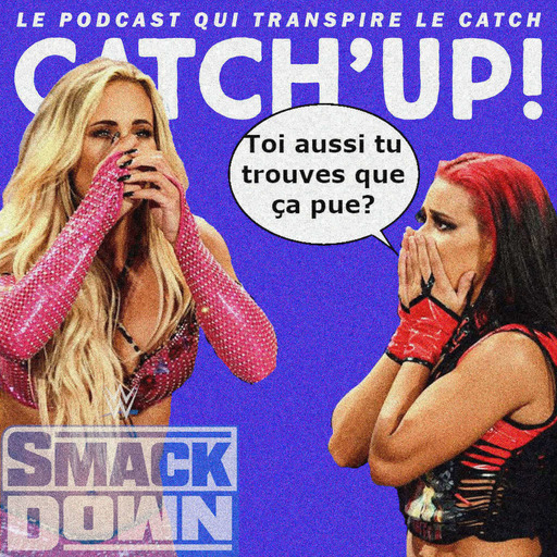 Catch'up! WWE Smackdown du 17 septembre 2021 — On a tous en nous quelque chose du Tennessee