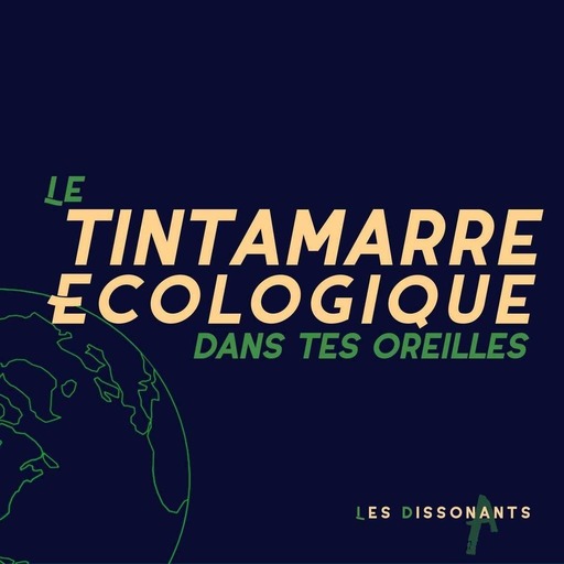 Les Dissonants, Tintamarre Écologique