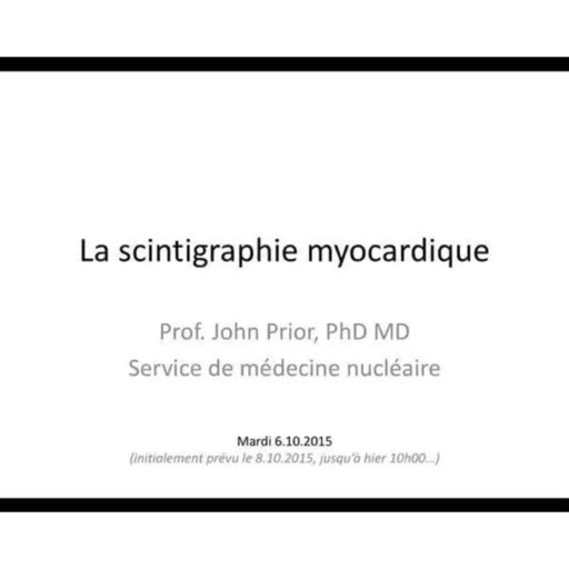 La scintigraphie myocardique (3e année BSc Med, 2015)