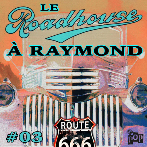 Le roadhouse à Raymond 3 Chasse à l'âme !!