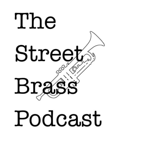 Street Brass Podcast Episode 28: Radical Brass Bands