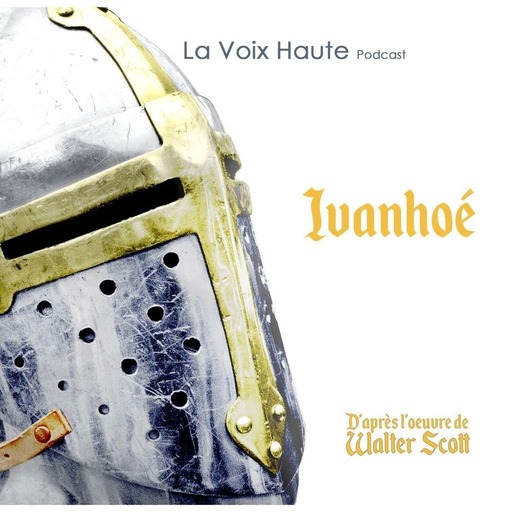 IVANOHE - Partie 3x3 - W.Scott - Epopée Chevaleresque